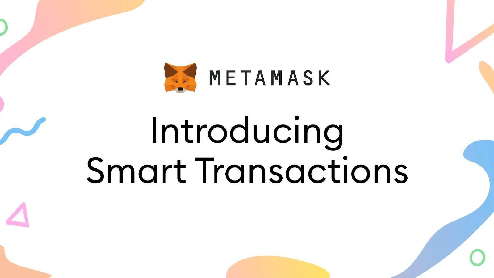 metamask-ra-mat-tinh-nang-smart-transactions-ho-tro-phi-re-an-danh-khoi-mev-bot
