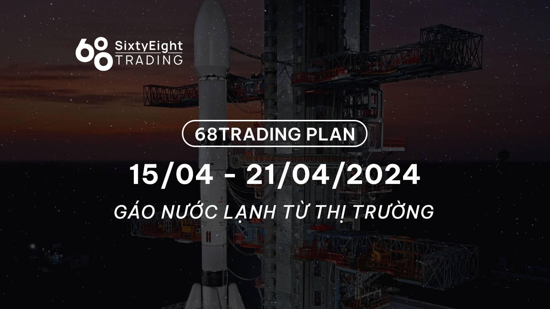 68-trading-plan-1504-21042024- ...